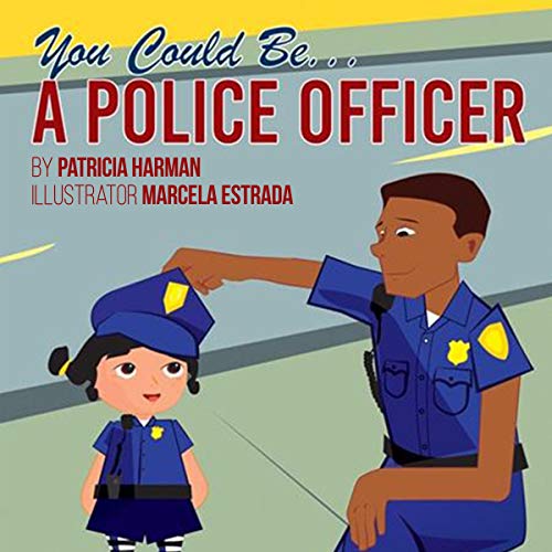 Cover of You Could Be a Police Officer!