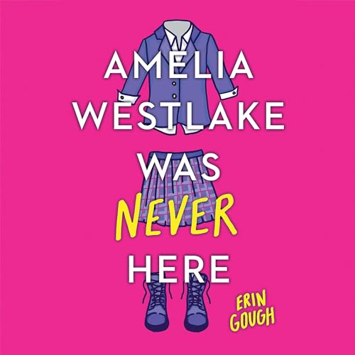 Cover of Amelia Westlake Was Never Here