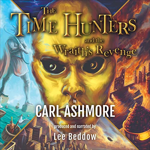 Cover of The Time Hunters and the Wraith's Revenge