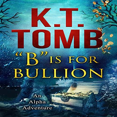 Cover of "B" Is for Bullion