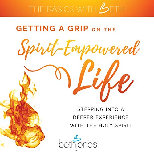 Cover of Getting a Grip on the Spirit-Empowered Life