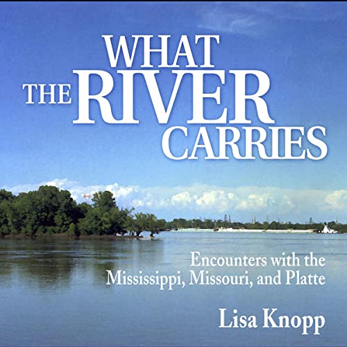 Cover of What the River Carries