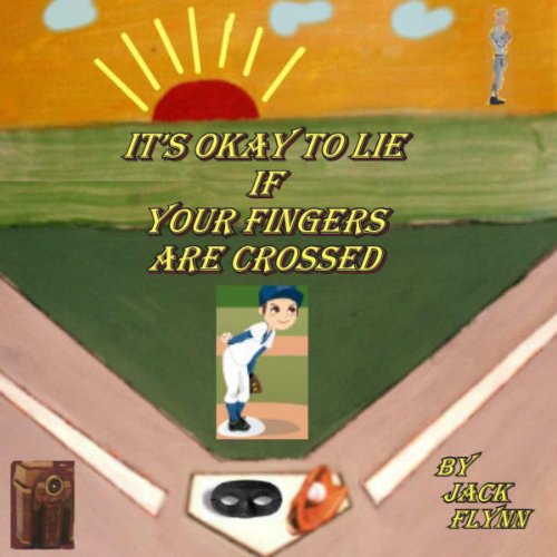 Cover of It's Okay to Lie: If Your Fingers Are Crossed