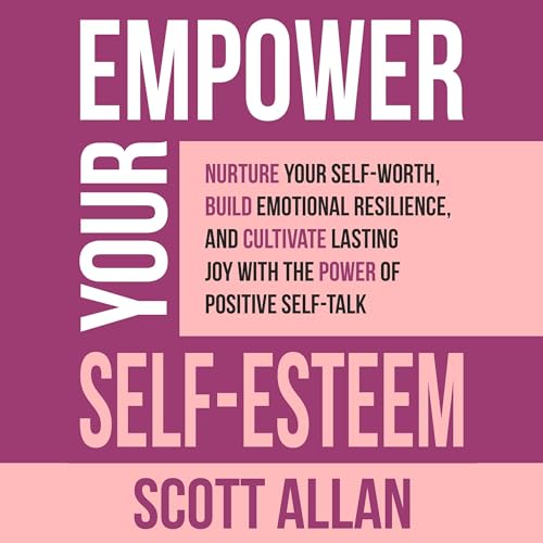 Cover of Empower Your Self-Esteem
