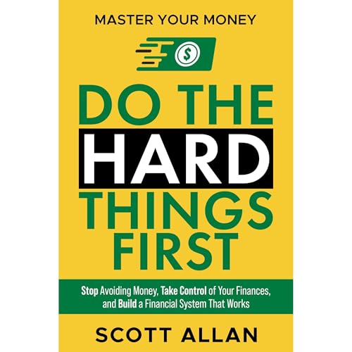 Cover of Do the Hard Things First: Master Your Money Mindset