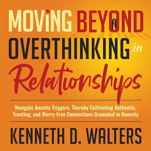 Cover of Moving Beyond Overthinking in Relationships