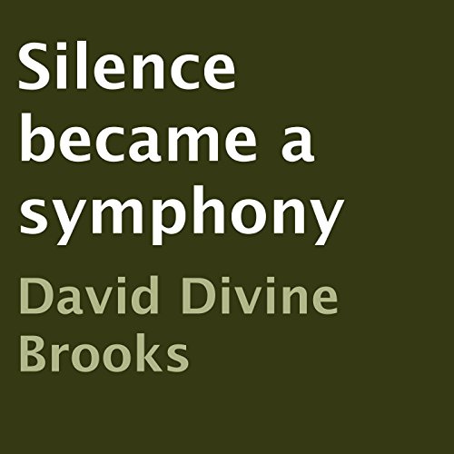 Cover of Silence Became a Symphony