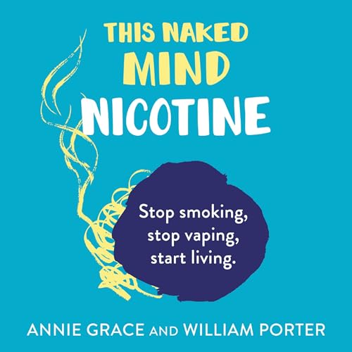 Cover of This Naked Mind: Nicotine