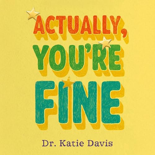 Cover of Actually, You're Fine