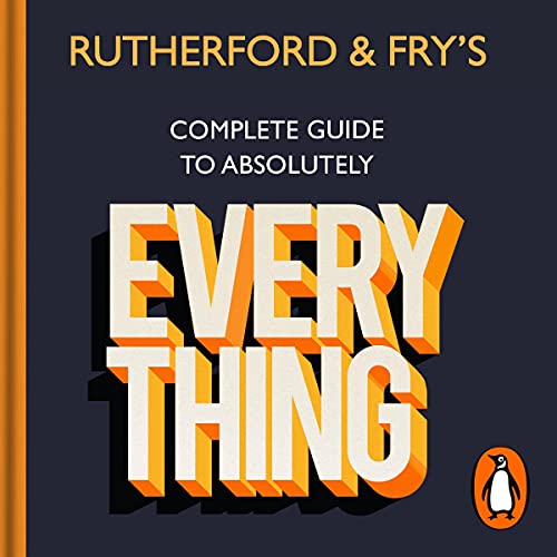 Cover of Rutherford and Fry’s Complete Guide to Absolutely Everything