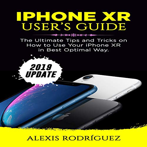 Cover of IPhone XR User's Guide: 2019 Update