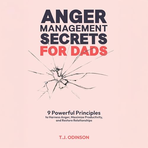 Cover of Anger Management Secrets for Dads