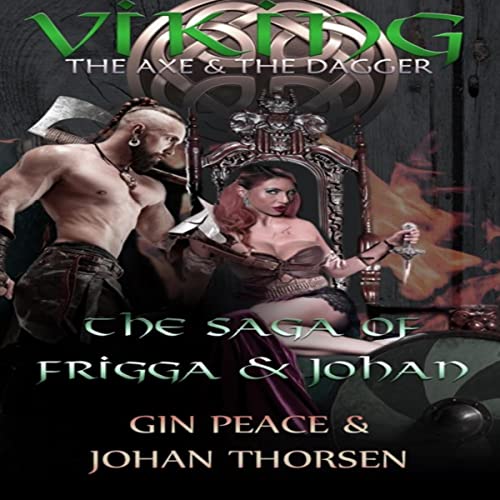Cover of Vikings, the Axe & the Dagger: The Saga of Frigga & Johan