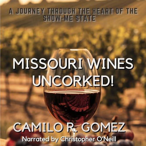 Cover of Missouri Wines Uncorked!