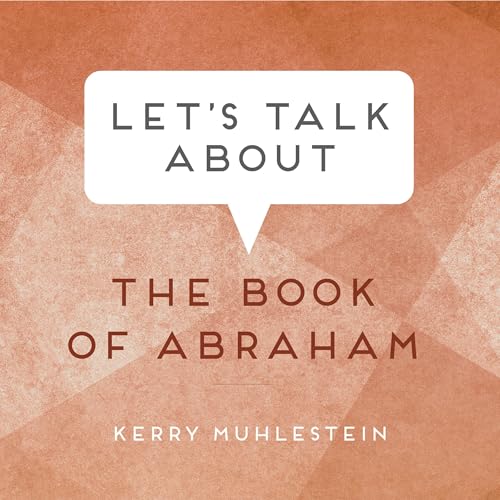 Cover of Let's Talk About the Book of Abraham