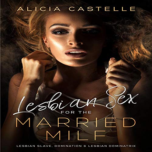 Cover of Lesbian Sex for the Married MILF