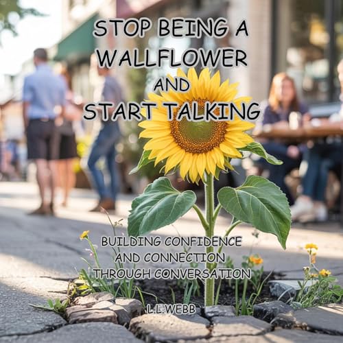 Cover of Stop Being a Wallflower and Start Talking