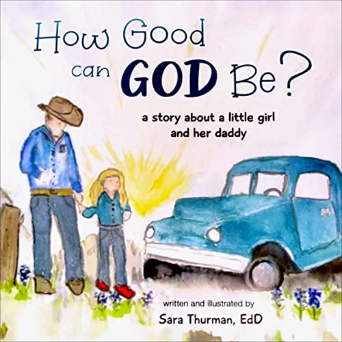 Cover of How Good Can God Be?