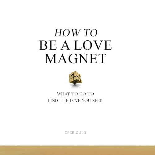Cover of How to Be a Love Magnet