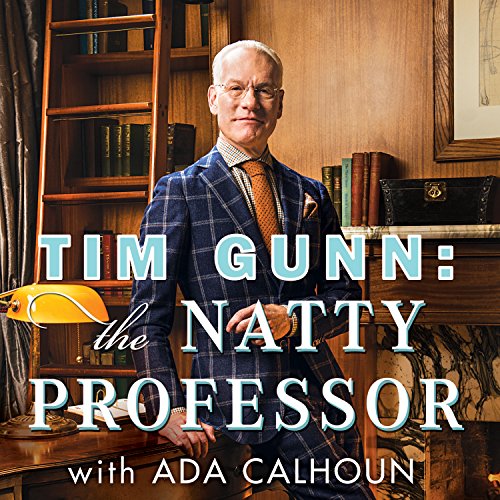 Cover of Tim Gunn: The Natty Professor