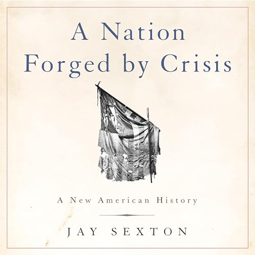 Cover of A Nation Forged by Crisis