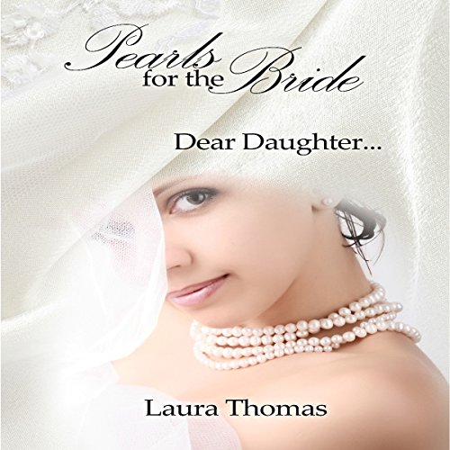 Cover of Pearls for the Bride: Dear Daughter...
