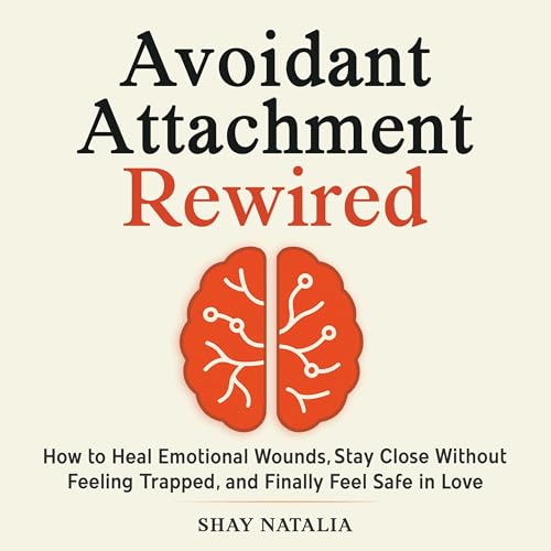 Cover of Avoidant Attachment Rewired