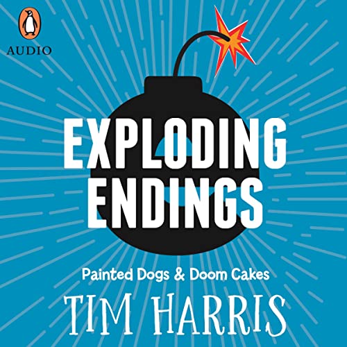 Cover of Exploding Endings 1: Painted Dogs & Doom Cakes