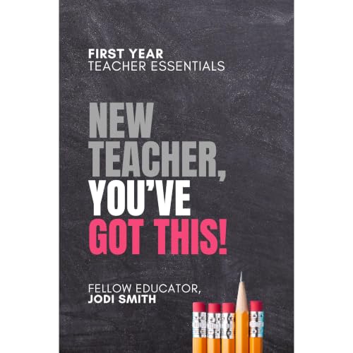 Cover of First-Year Teacher Essentials | New Teachers, You've Got This