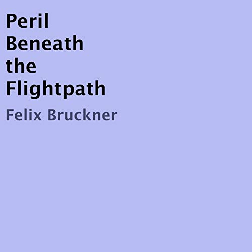 Cover of Peril Beneath the Flightpath
