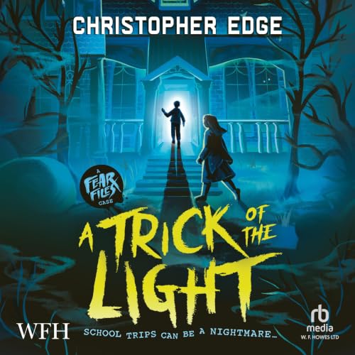 Cover of Fear Files: A Trick of the Light