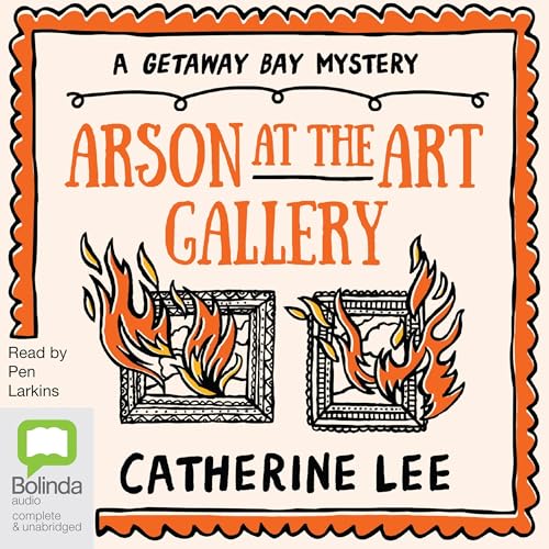 Cover of Arson at the Art Gallery