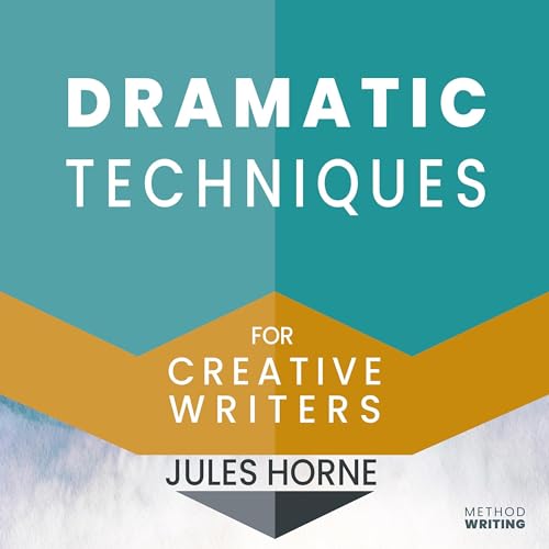Cover of Dramatic Techniques for Creative Writers: Turbo-Charge Your Writing