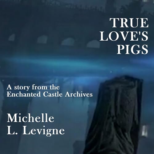Cover of True Love's Pigs: A Twist on the Three Pigs