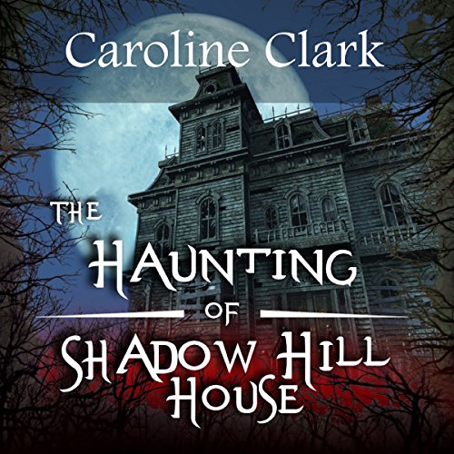 Cover of The Haunting of Shadow Hill House