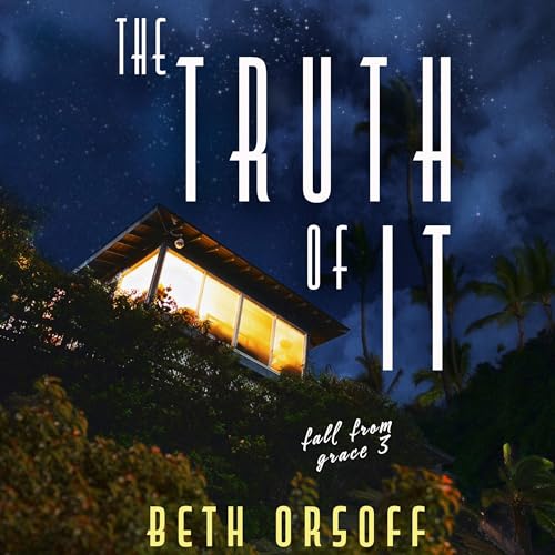 Cover of The Truth of It
