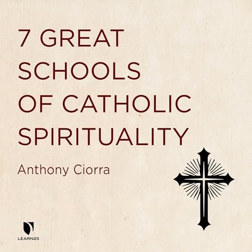 Cover of 7 Great Schools of Catholic Spirituality