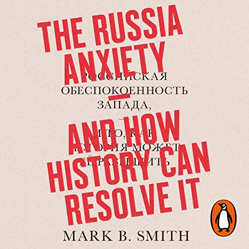 Cover of The Russia Anxiety