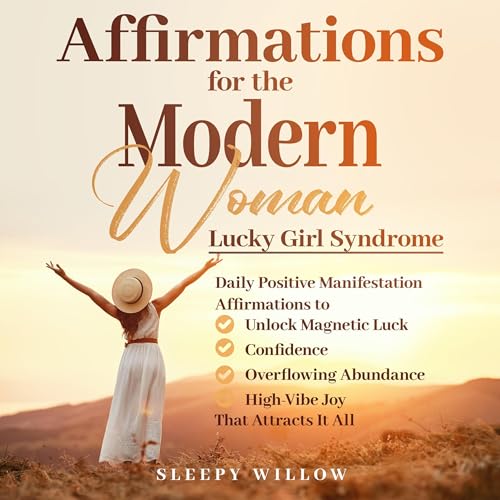 Cover of Affirmations for the Modern Woman: Lucky Girl Syndrome