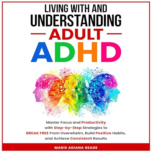 Cover of Living with and Understanding Adult ADHD