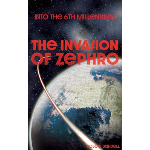 Cover of Into the 6TH MILLENNIUM The Invasion Of Zephro