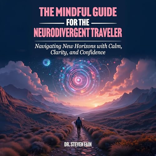 Cover of The Mindful Guide for the NeuroDivergent Traveler