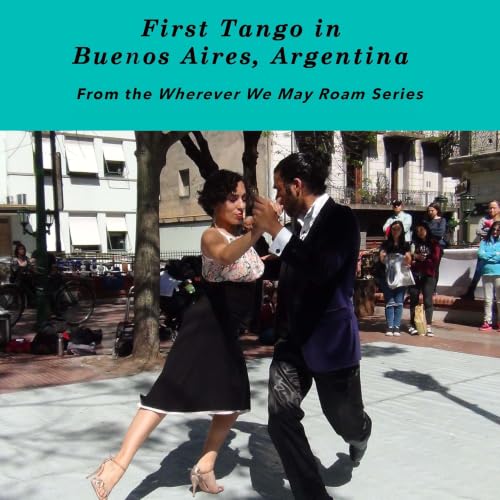 Cover of First Tango in Buenos Aires, Argentina