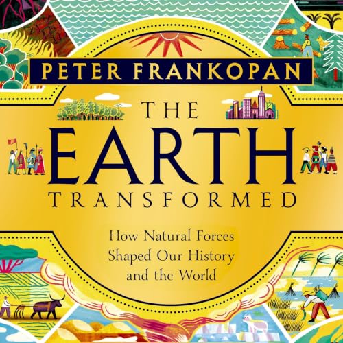 Cover of The Earth Transformed – The Extraordinary History Retold