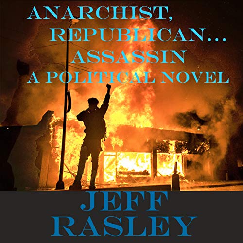 Cover of Anarchist, Republican...Assassin