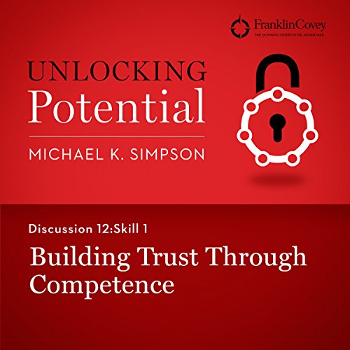 Cover of Discussion 12: Skill 1 - Building Trust Through Competence