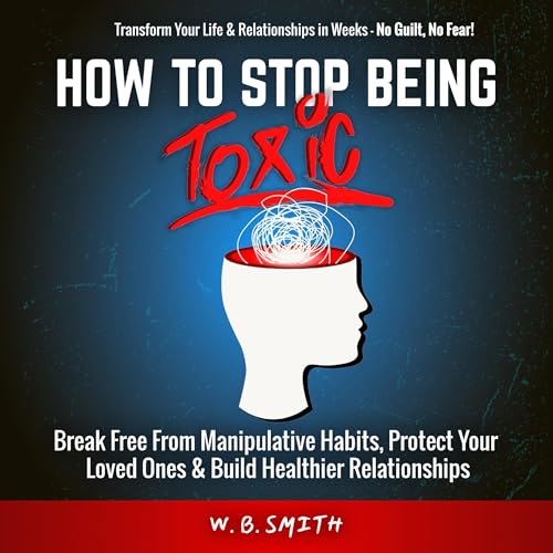 Cover of How to Stop Being Toxic