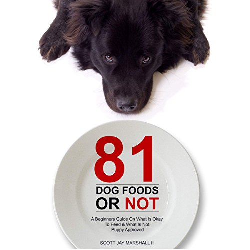 Cover of 81 Dog Foods...or Not