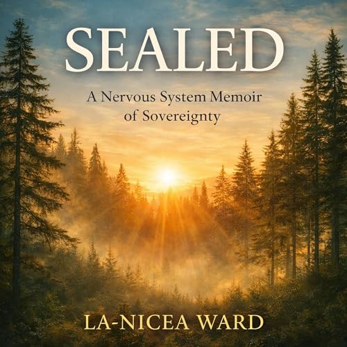 Cover of Sealed — A Nervous System Memoir of Sovereignty