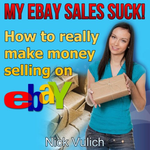 Cover of My eBay Sales Suck!